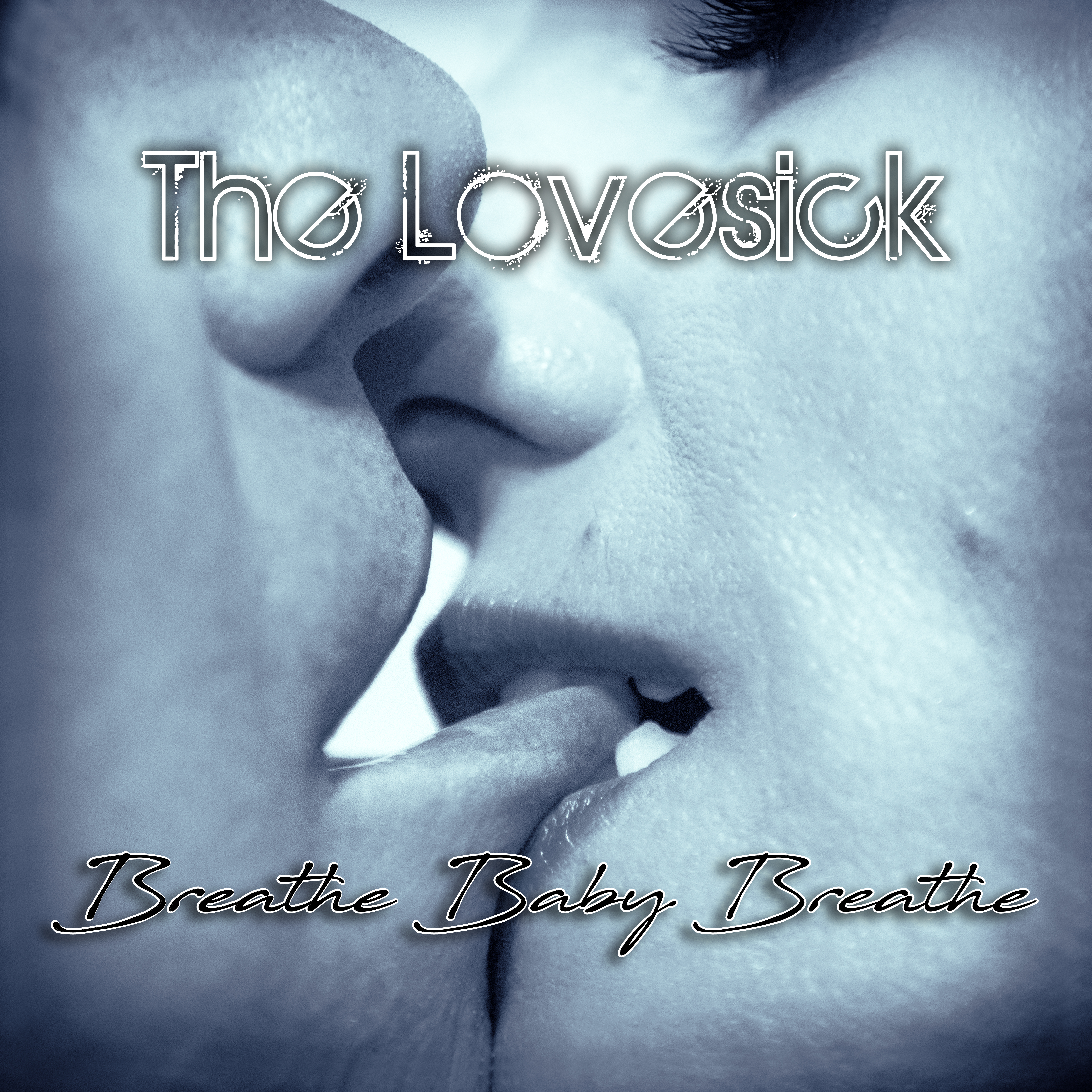 The Lovesick - Breathe Baby Breathe